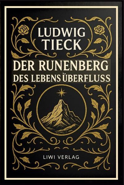 Der Runenberg / Des Lebens Überfluß