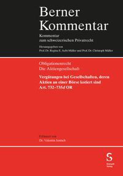 Vergütungen bei Gesellschaften, deren Aktien an einer Börse kotiert sind (Art. 732-735d OR)