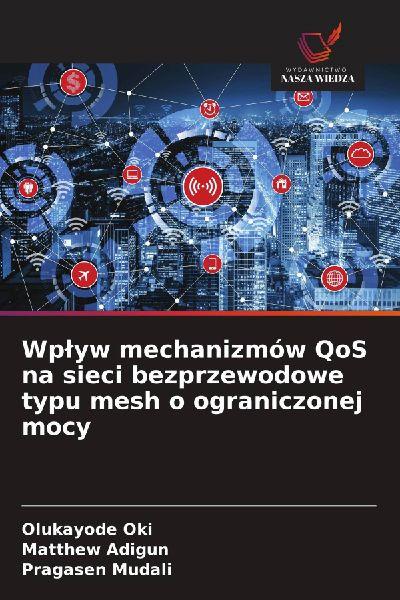 Wp¿yw mechanizmów QoS na sieci bezprzewodowe typu mesh o ograniczonej mocy