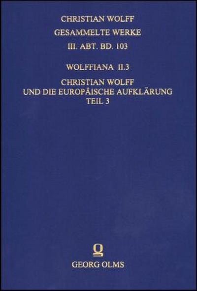 Wolffiana II.3: Christian Wolff und die europäische Aufklärung