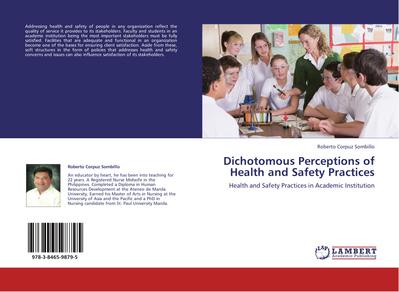 Dichotomous Perceptions of Health and Safety Practices
