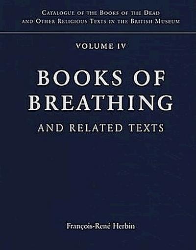 Books of Breathing and Related Texts -Late Egyptian Religious Texts in the British Museum
