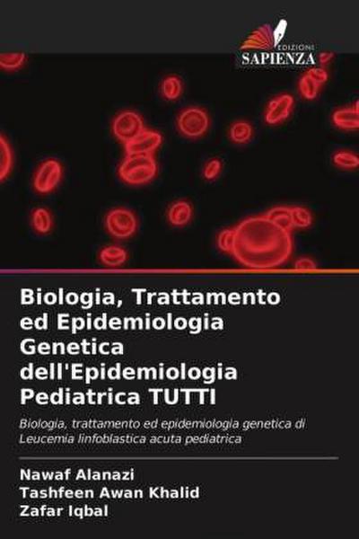 Biologia, Trattamento ed Epidemiologia Genetica dell’Epidemiologia Pediatrica TUTTI