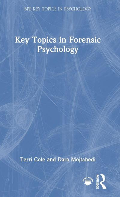 Key Topics in Forensic Psychology