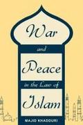 War and Peace in the Law of Islam