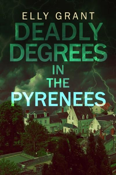 Deadly Degrees in the Pyrenees