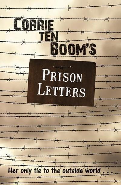 Corrie Ten Boom’s Prison Letters