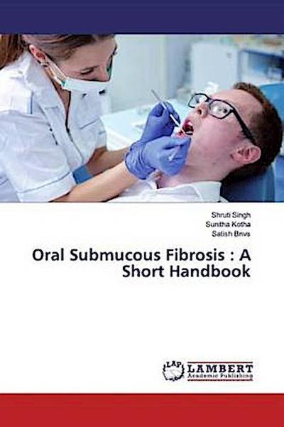 Oral Submucous Fibrosis : A Short Handbook
