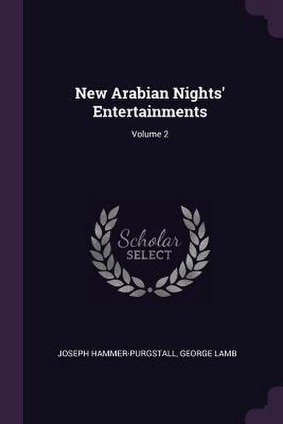 New Arabian Nights’ Entertainments; Volume 2