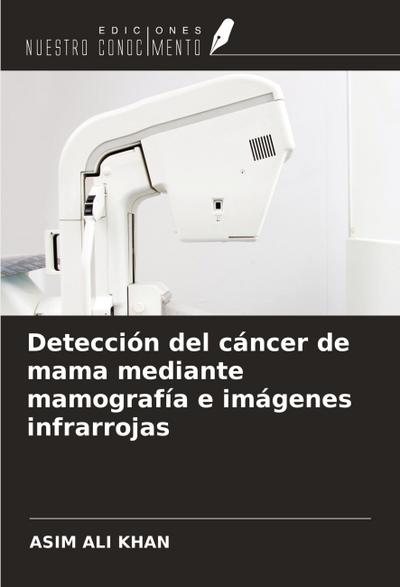 Detección del cáncer de mama mediante mamografía e imágenes infrarrojas