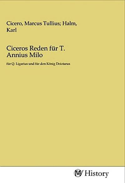 Ciceros Reden für T. Annius Milo