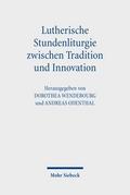 Lutherische Stundenliturgie zwischen Tradition und