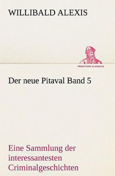 Der neue Pitaval Band 5