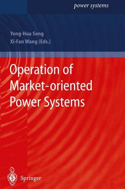 Operation of Market-oriented Power Systems