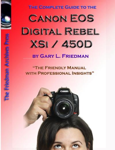 The Complete Guide to Canon’s Rebel XSI / 450D Digital SLR Camera (B&W Edition)