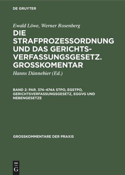 Par. 374¿474a StPO, EGStPO, Gerichtsverfassungsgesetz, EGGVG und Nebengesetze