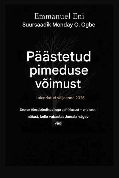 Päästetud pimeduse võimust - Laiendatud väljaanne 2025