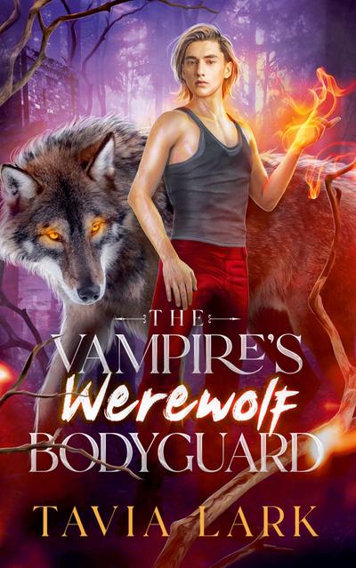 The Vampire’s Werewolf Bodyguard