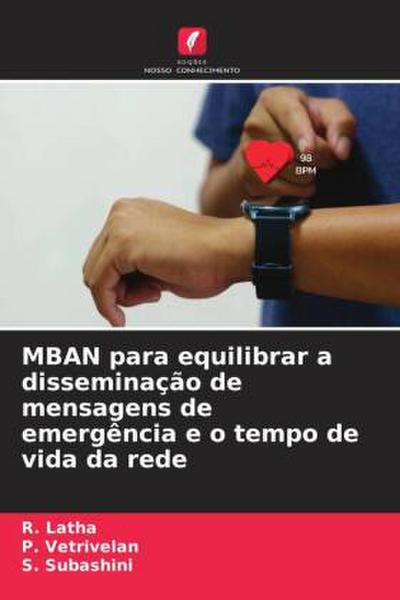 MBAN para equilibrar a disseminação de mensagens de emergência e o tempo de vida da rede