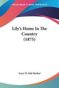 Lily’s Home In The Country (1875)