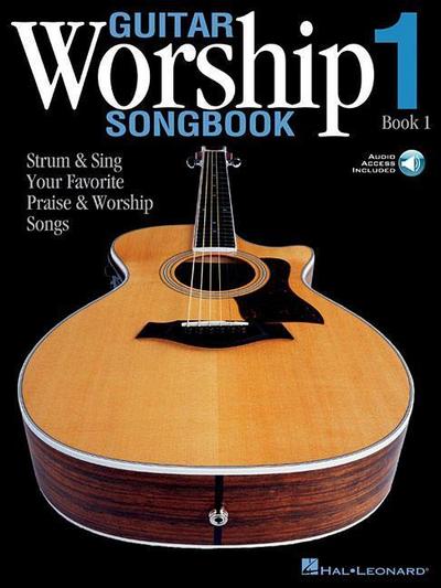 Guitar Worship Songbook, Book 1: Strum & Sing Your Favorite Praise & Worship Songs [With CD]