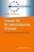 Towards the Re-Industrialization of Europe