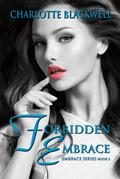 Forbidden Embrace (Embrace Series, #2)