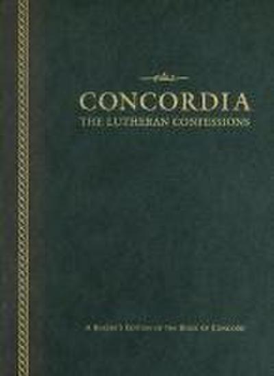 Concordia: The Lutheran Confessions-A Reader’s Edition of the Book of Concord - 2nd Edition