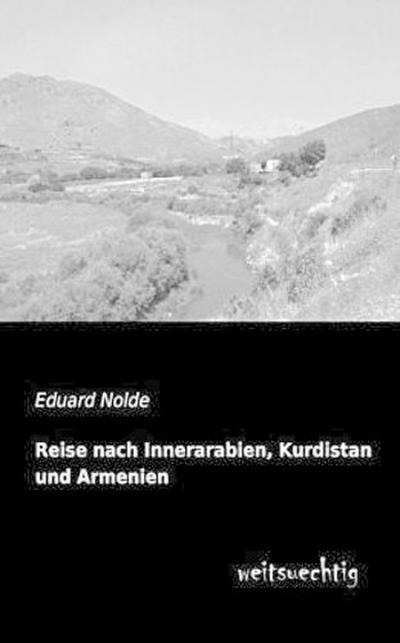 Reise nach Innerarabien, Kurdistan und Armenien