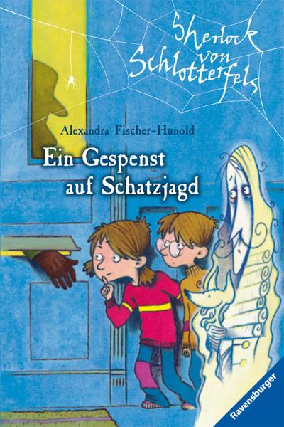 Sherlock von Schlotterfels, Band 1 - Ein Gespenst auf Schatzjagd