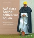 Auf diese Steine sollten wir bauen