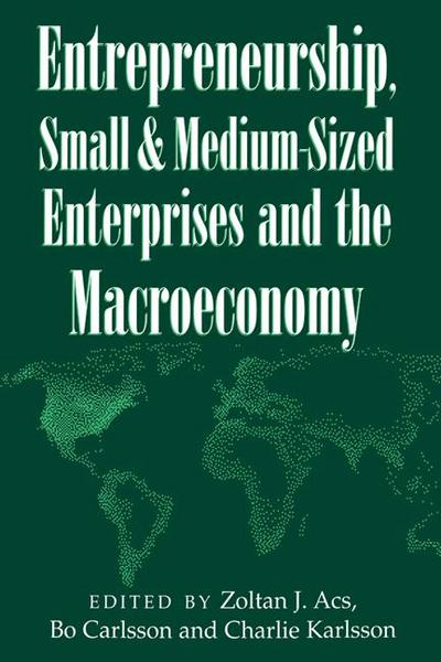 Entrepreneurship, Small and Medium-Sized Enterprises and the Macroeconomy