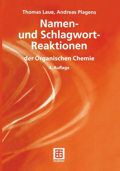 Namen- und Schlagwort-Reaktionen der Organischen Chemie