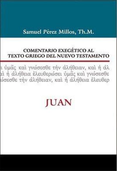 Comentario Exegético Al Texto Griego del N.T. - Juan