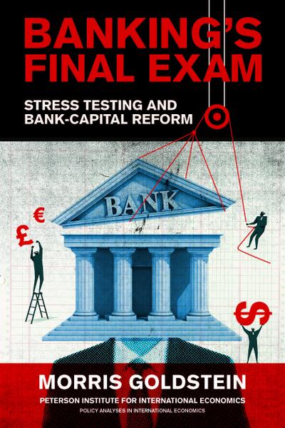 Banking’s Final Exam