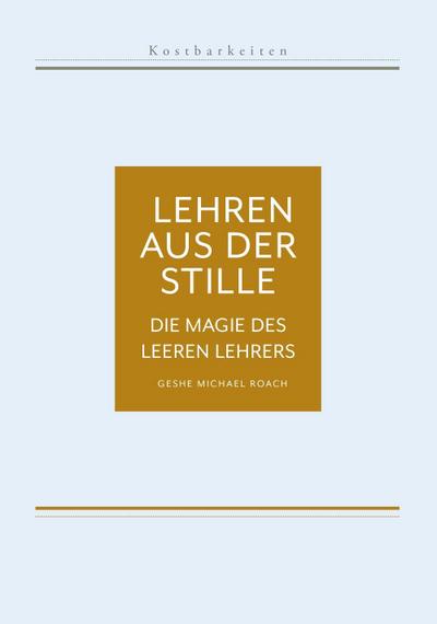 Kostbarkeiten II: Lehren aus der Stille - Die Magie des leeren Lehrers