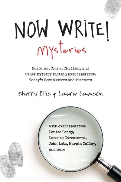 Now Write! Mysteries: Suspense, Crime, Thriller, and Other Mystery Fiction Exercises from Today’s Best Writers and Teachers