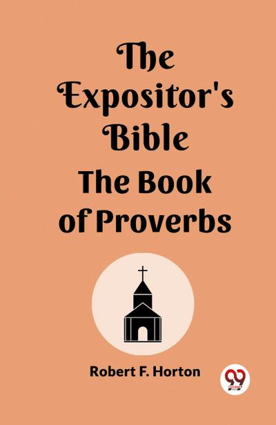 The Expositor’s Bible The Book Of Proverbs