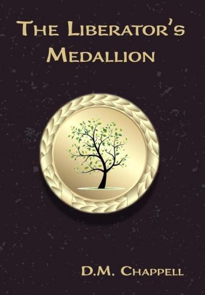 Chappell, D: Liberator’s Medallion