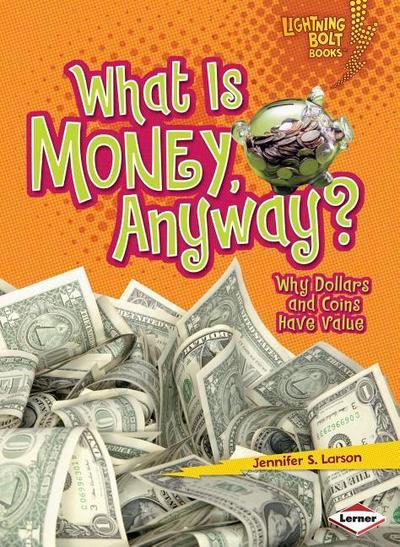What Is Money, Anyway?
