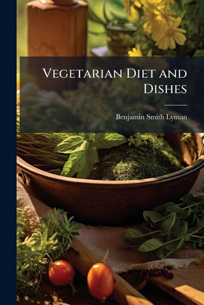 Vegetarian Diet and Dishes