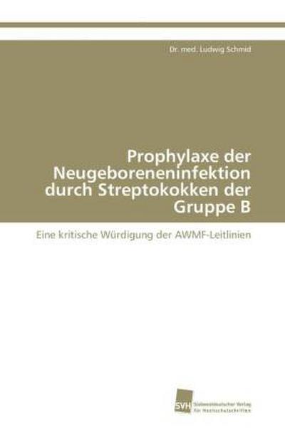 Prophylaxe der Neugeboreneninfektion durch Streptokokken der Gruppe B