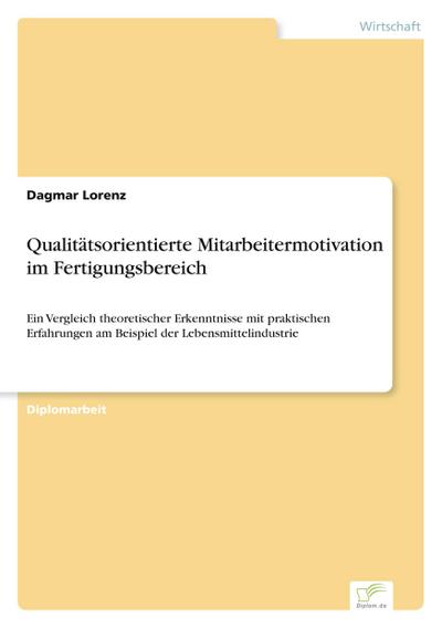 Qualitätsorientierte Mitarbeitermotivation im Fertigungsbereich
