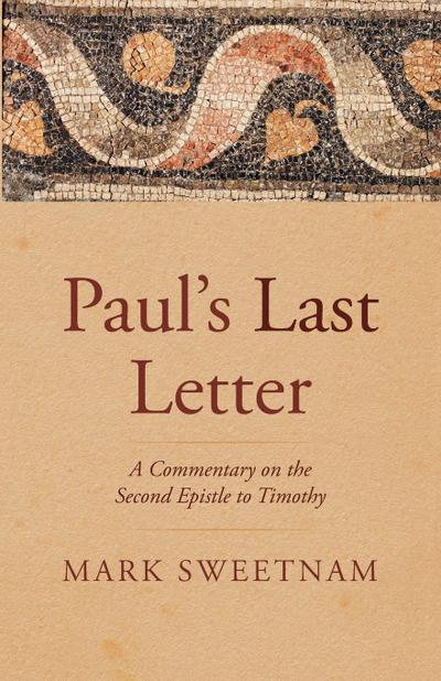Paul’s Last Letter