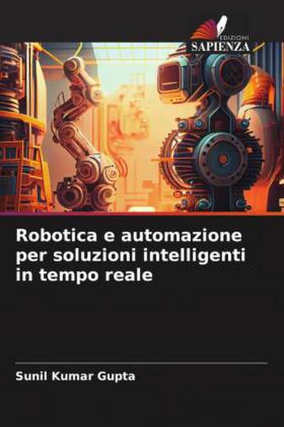 Robotica e automazione per soluzioni intelligenti in tempo reale