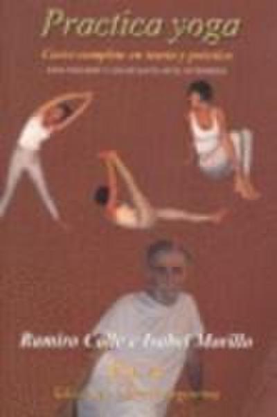 Practica yoga : curso completo de yoga, nivel medio