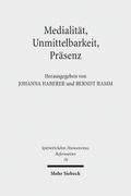 Medialität, Unmittelbarkeit, Präsenz