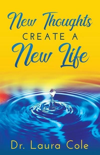 New Thoughts Create a New Life