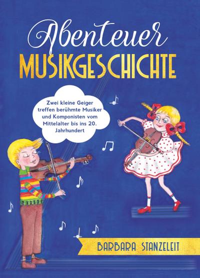 Abenteuer Musikgeschichte