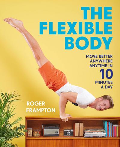 Frampton, R: Flexible Body